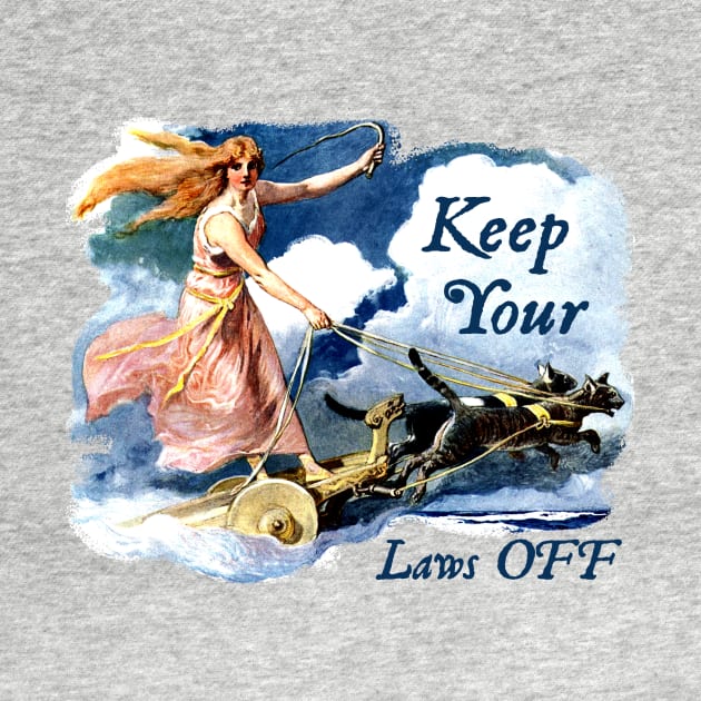 Freya Keep Your Laws Off by Pandora's Tees